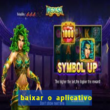 baixar o aplicativo do jogo do tigrinho